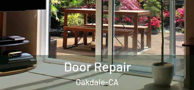 Door Repair Oakdale-CA