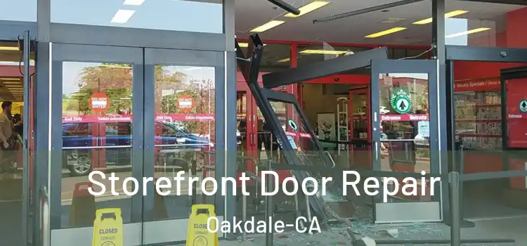 Storefront Door Repair Oakdale-CA